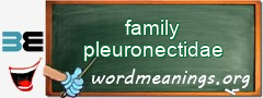 WordMeaning blackboard for family pleuronectidae